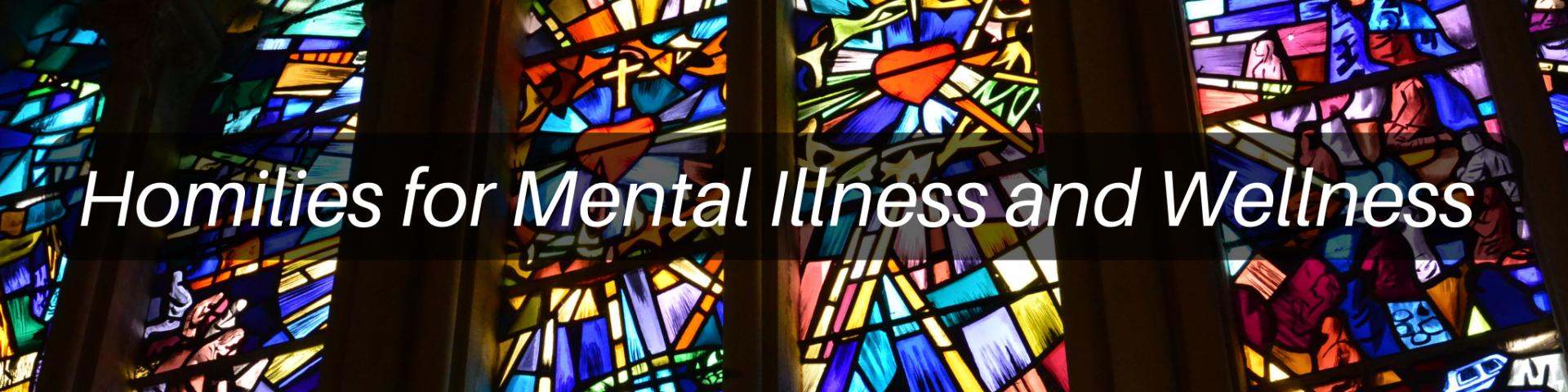 Homilies for Mental Illness and Wellness 