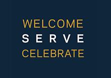 Welcome, Serve, Celebrate