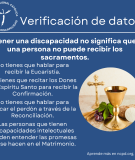 Tener una discapacidad no significa que una persona no puede recibir los sacramentos. 
