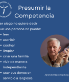 Presumir la competencia. Ser ciego no quiere decir que una persona no puede leer, escribir, cocinar, limpiar, criar una familia,